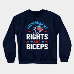 Exercising My Rights And Biceps v2 Crewneck Sweatshirt